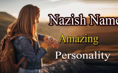 Nazish Name Amazing Personality |  Nazish Name